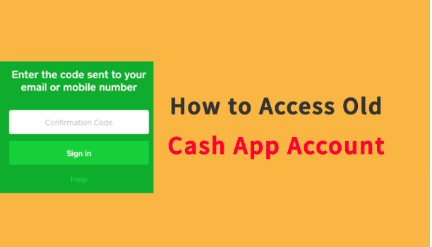 Access The Old Cash App Account With Easy Steps
