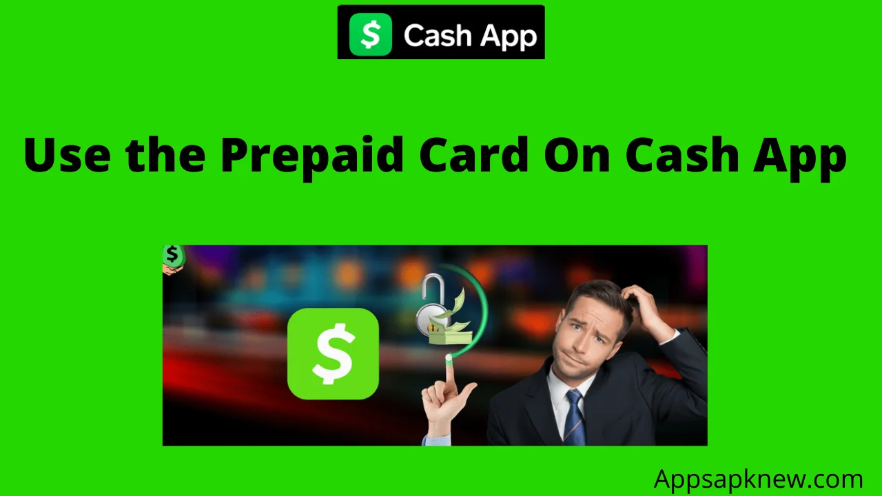 Use the Prepaid Card On Cash App