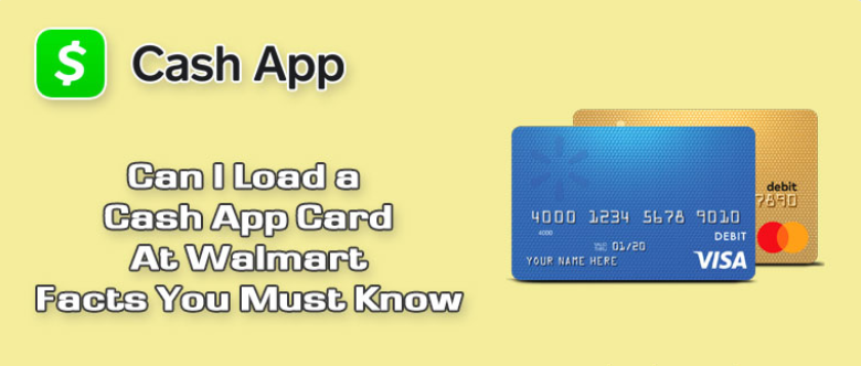 load a cash app card at Walmart