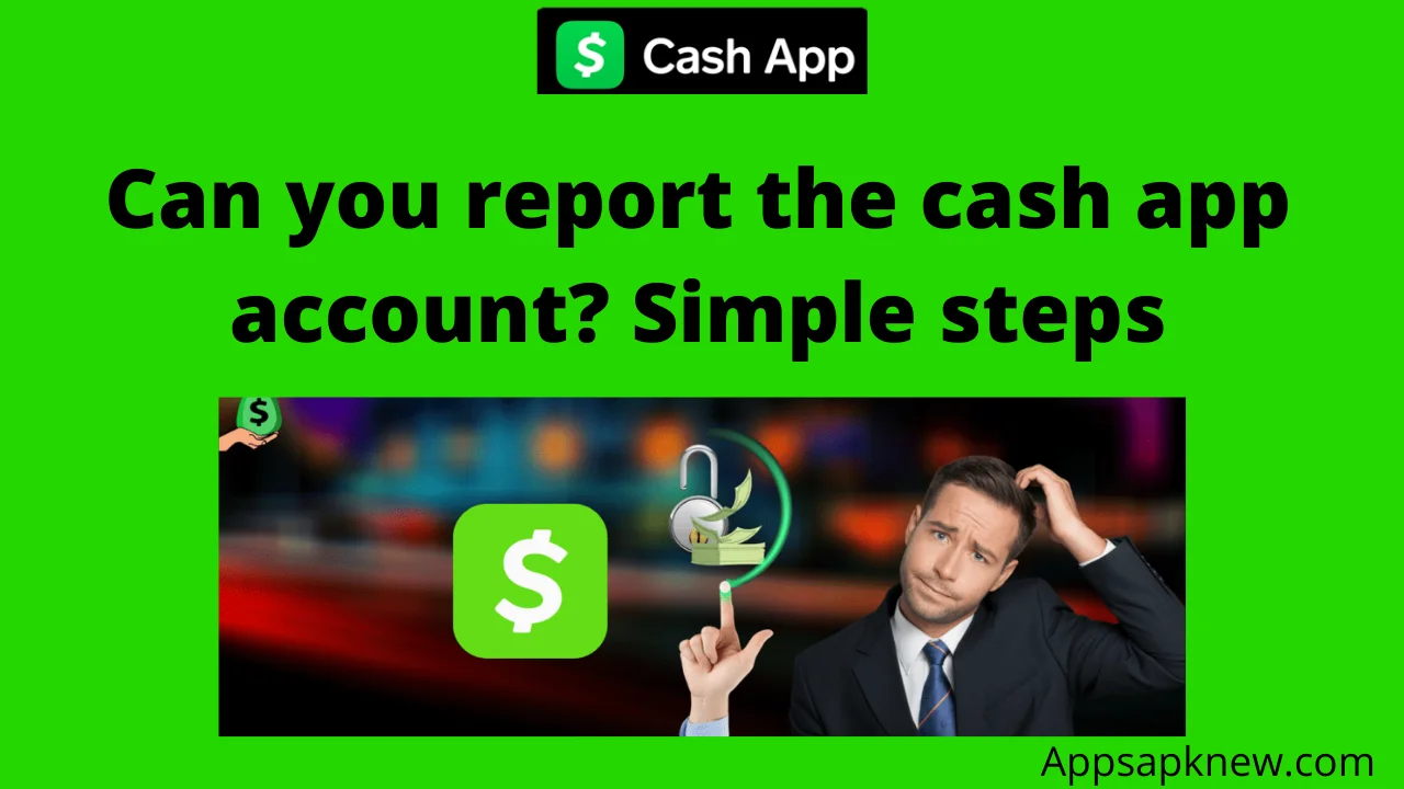 Report the cash app account