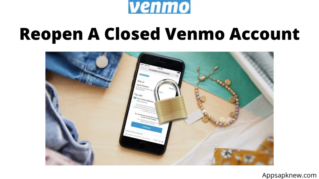 Reopen A Closed Venmo Account​