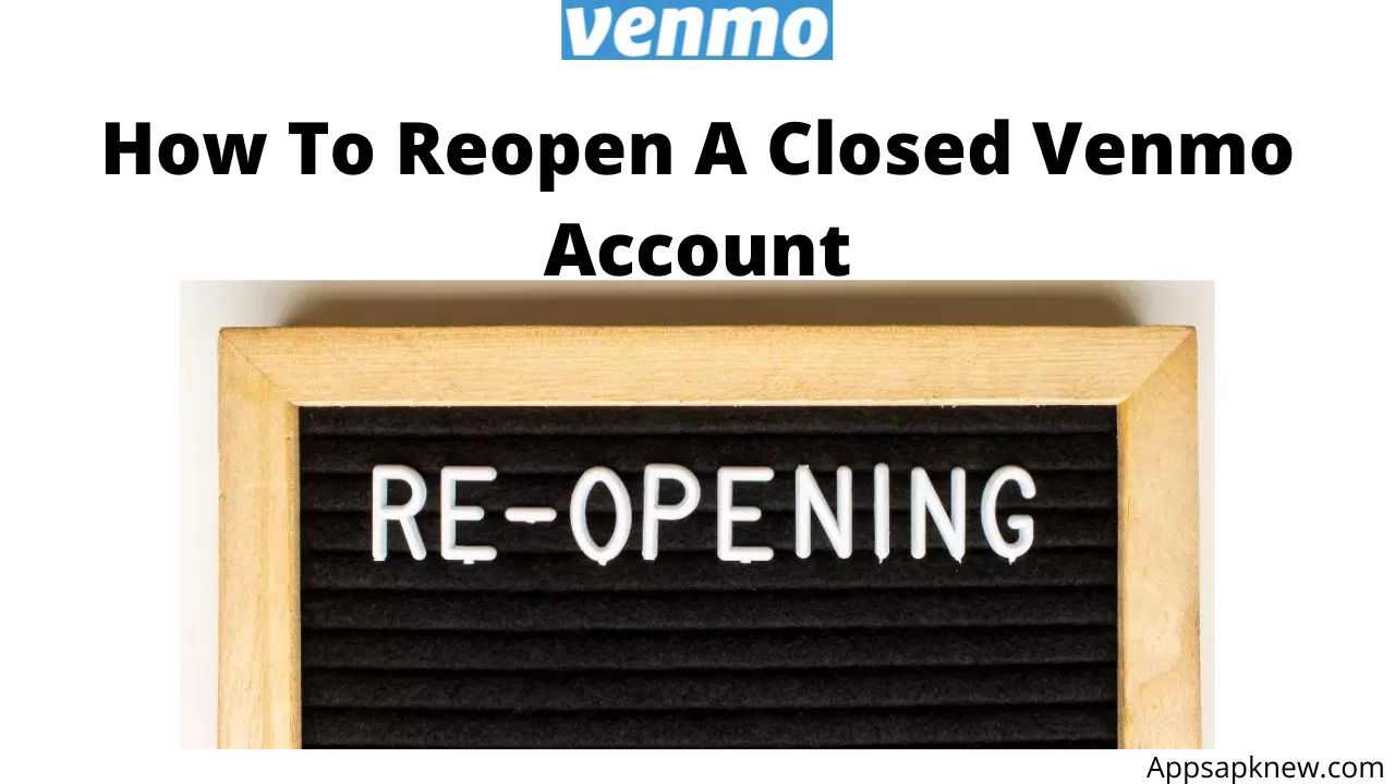 Reopen A Closed Venmo Account​