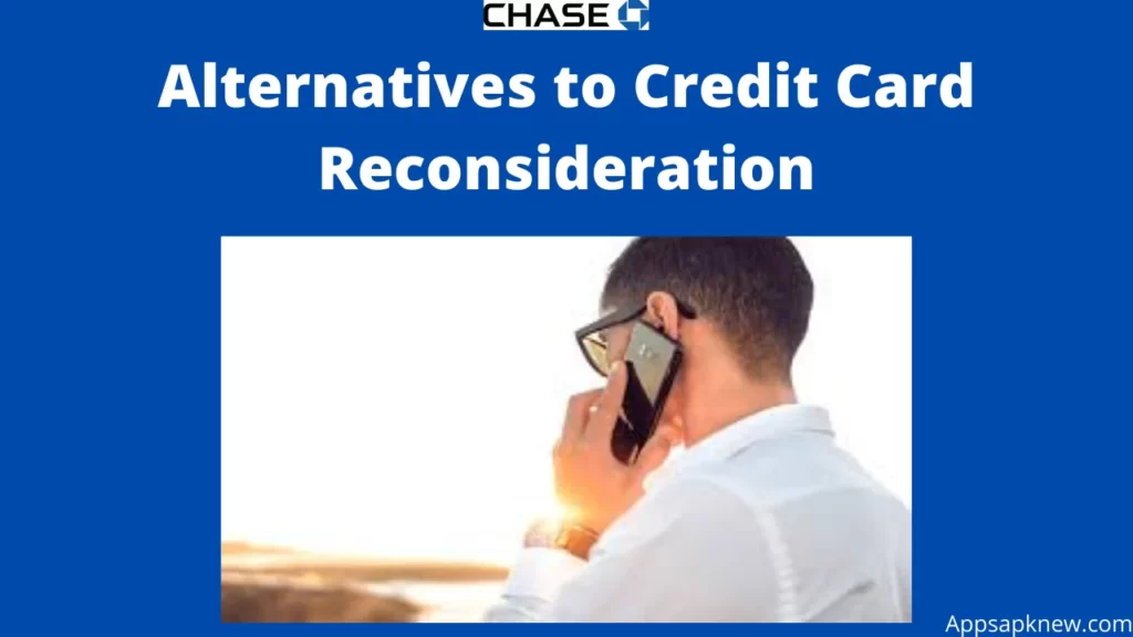 Chase Reconsideration Line