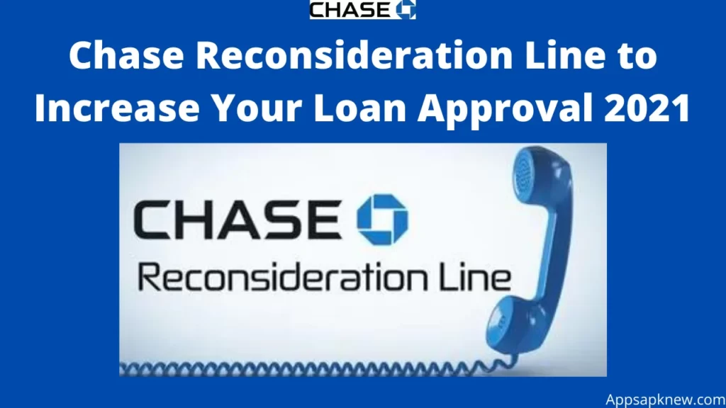 Chase Reconsideration Line