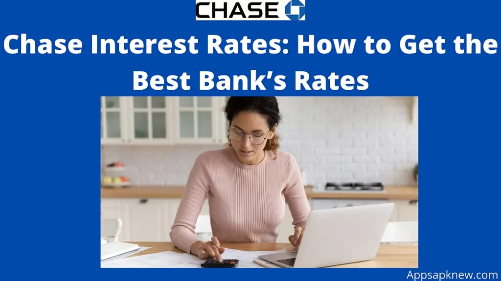 Chase Interest Rates