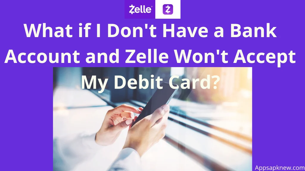 Use Zelle Without Debit Card