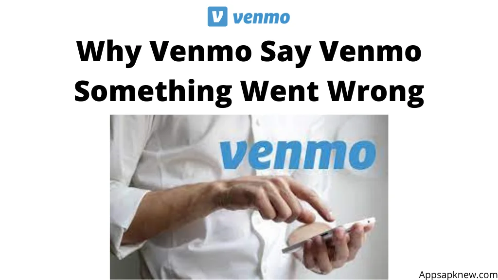 Venmo Something Went Wrong